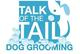 Talk of the Tail Dog Grooming