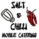 Salt & Chilli Mobile Catering