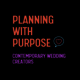 Planning With Purpose
