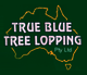 True Blue Tree Lopping