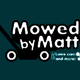 Mowed By Matt