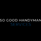 So Good Handyman Services