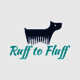 Ruff to Fluff