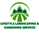 Lifestyle Landscaping & Gardening Services