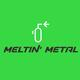Meltin' Metal