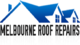 Melbourne Roof Repairs and Restorations