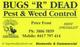 Bugs "R" Dead Pest & Weed Control