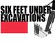 Six Feet Under Excavations