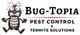 Bug-topia Pest Control and Termite Solutions